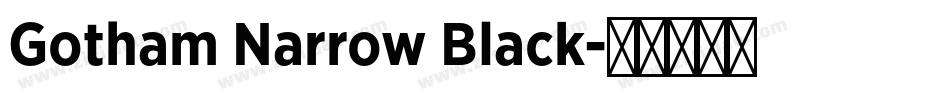 Gotham Narrow Black字体转换
